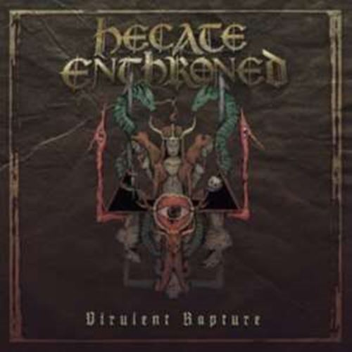 Hecate Enthroned - Virulent Rapture (re-issue)