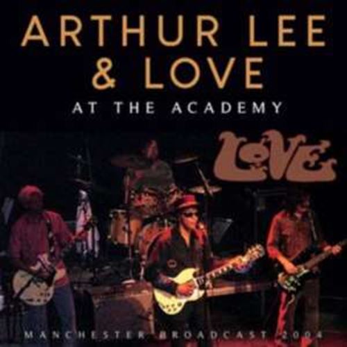 Arthur Lee & Love - At The Academy