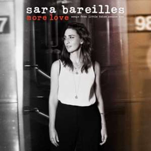 Sara Bareilles - More Love: Songs From Little Voice