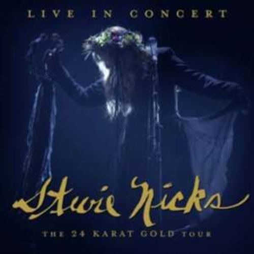 Stevie Nicks - Live In Concert The 24 Karat
