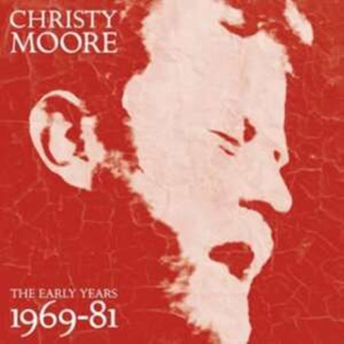 Christy Moore - Early Years: '69-'81