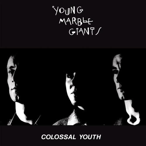 Young Marble Giants - Colossal Youth: 40th Ann.