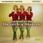 The Beverley Sisters - Best Of '51-'62