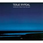 Terje Rypdal - Whenever I Seem To Be Far Away