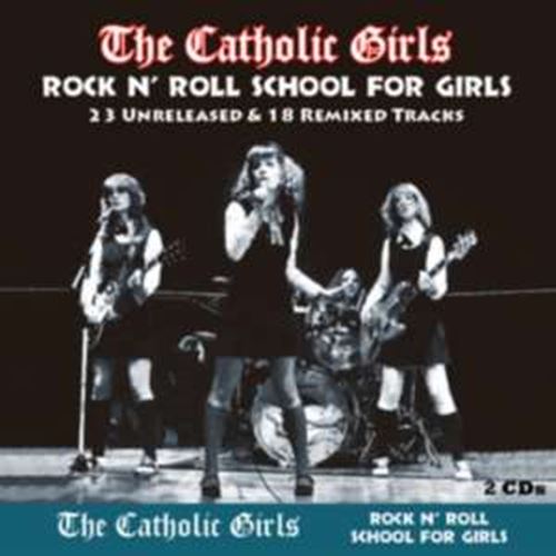 Catholic Girls - Rock N Roll School For Girls
