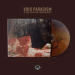 Void Paradigm - Ultime Pulsation | Demain Brule
