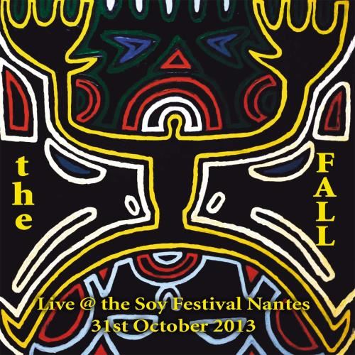 The Fall - Live: Soy Festival Nantes 2013