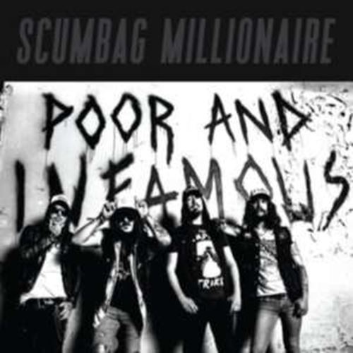 Scumbag Millionaire - Poor And Infamous: Ltd Ed.