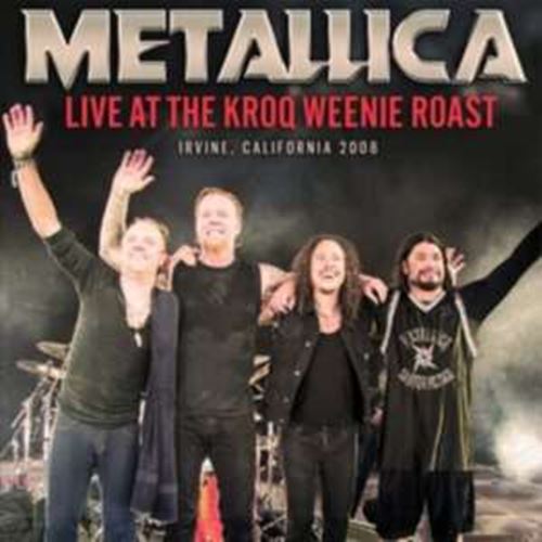 Metallica - Live At The Kroq Weenie Roast