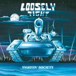 Loosely Tight - Fightin’ Society