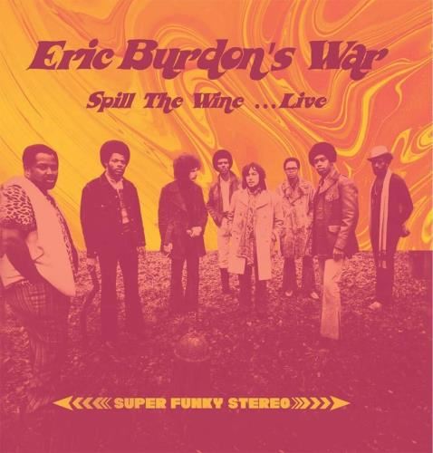 Eric Burdon's War - Spill The Wine- Live