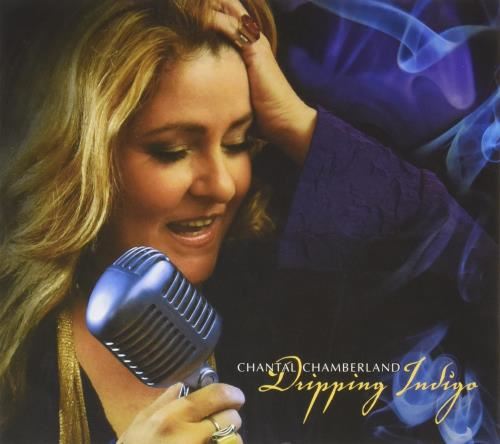 Chantal Chamberland - Dripping Indigo (hq Cd)