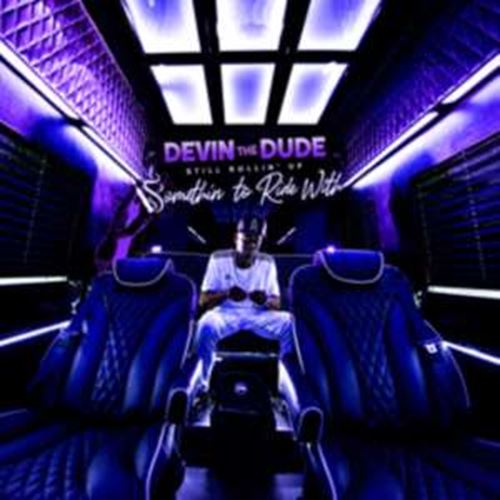 Devin The Dude - Still Rollin Up