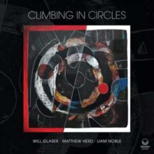 Will Glaser - Climbing In Circles