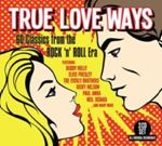 Various - True Love Ways: 60 Classics From Th