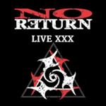 No Return - Live Xxx