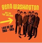 Geno Washington/ram Jam Band - Live On Air '66-'69