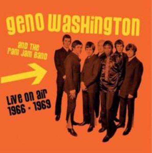 Geno Washington/ram Jam Band - Live On Air '66-'69