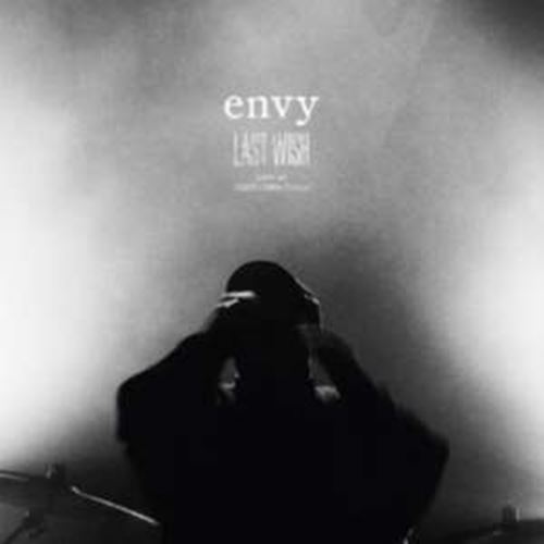 Envy - Last Wish Live: Liquidroom Tokyo