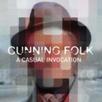 Cunning Folk - A Casual Invocation