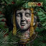 Ivanhoe - Blood And Gold