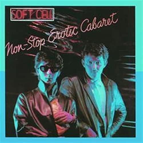 Soft Cell - Non Stop Erotic Cabaret