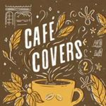 Various - Café Covers, Vol. 2