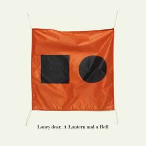 Dear Loney - A Lantern And A Bell