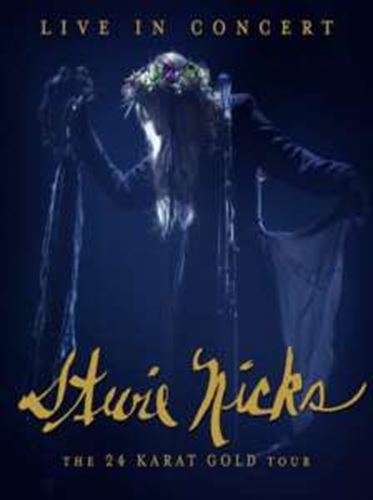 Stevie Nicks - Live In Concert: The 24 Karat