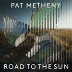 Pat Metheny - Road To The Sun