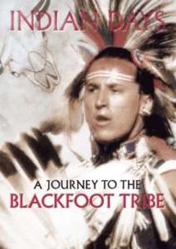 Indian Days Journey to Blackfoot Tr - Film