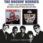 Rockin Berries - in Town/Life Is Just a Bow Of