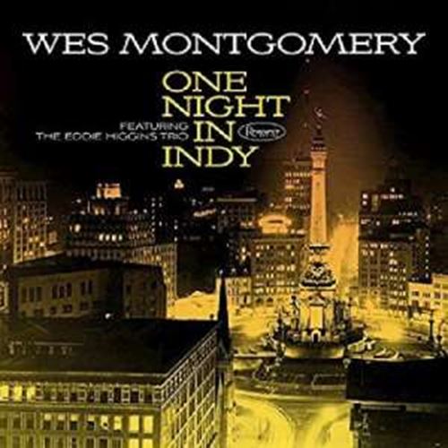 Wes Montgomery - One Night In Indy