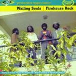 Wailing Souls - Firehouse Rock