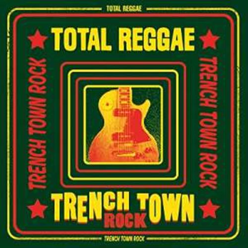 Various - Total Reggae Trench Town Rock