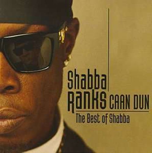 Shabba Ranks - Caan Dun: Best Of