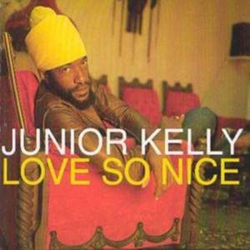 Junior Kelly - Love So Nice