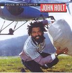 John Holt - Police In Helicopter