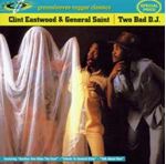 Clint Eastwood - Two Bad D.j.
