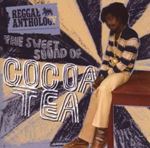 Cocoa Tea - Reggae Anthology - Sweet Sound