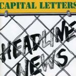 Capital Letters - Headline News