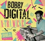 Bobby Digital - X-tra Wicked Reggae Anthology