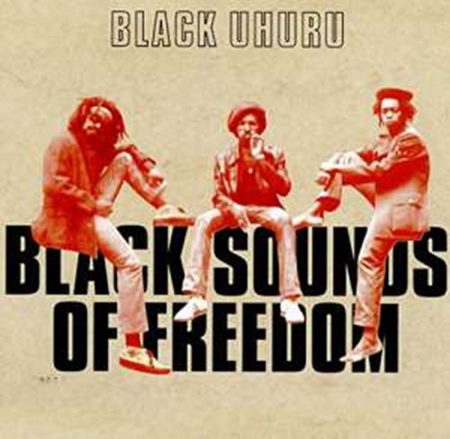 Black Uhuru - Black Sounds Of Freedom