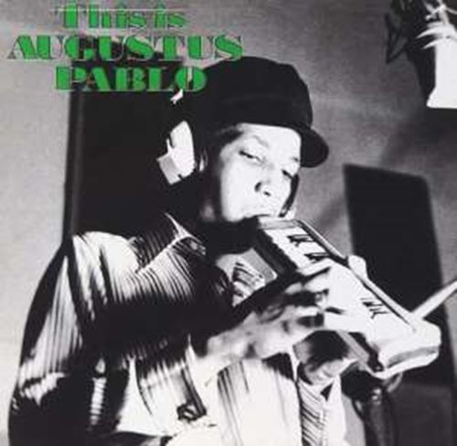 Augustus Pablo - This Is Augustus Pablo