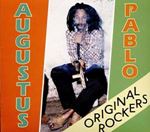 Augustus Pablo - Original Rockers