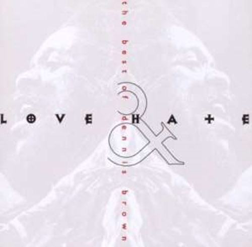 Dennis Brown - Love & Hate