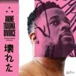 Open Mike Eagle - Anime Trauma And Divorce