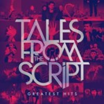 Script - Tales From The Script: Greatest Hit