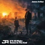 James Arthur - It'll All Make Sense In The End