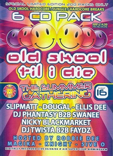 Old Skool Till I Die: Summer Gather - Slipmatt Dougal Ellis Dee Phantasy